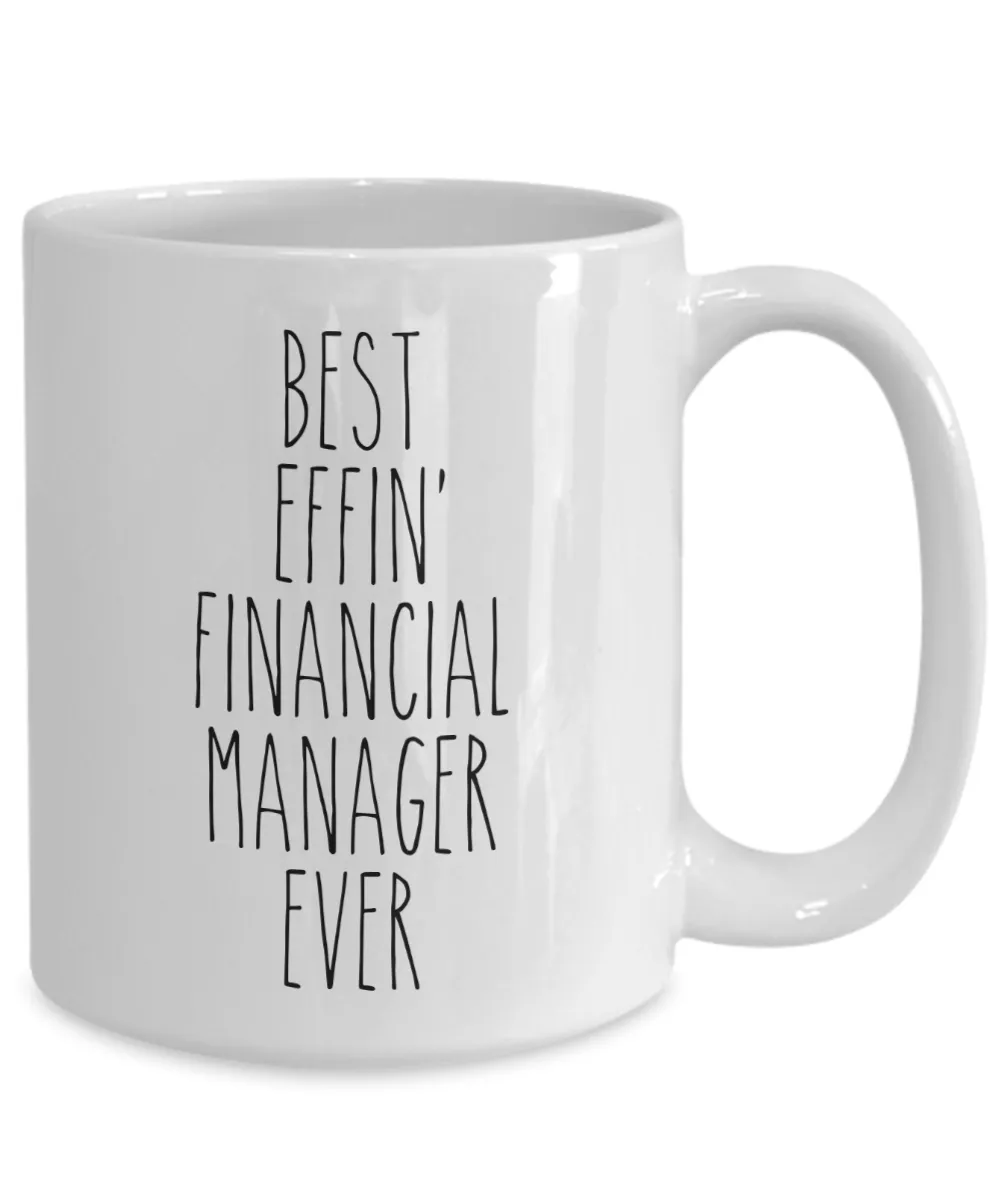 Gift For Financial Manager Best Effin' Financial Manager Ever Mug Coffee Cup Funny Coworker Gifts