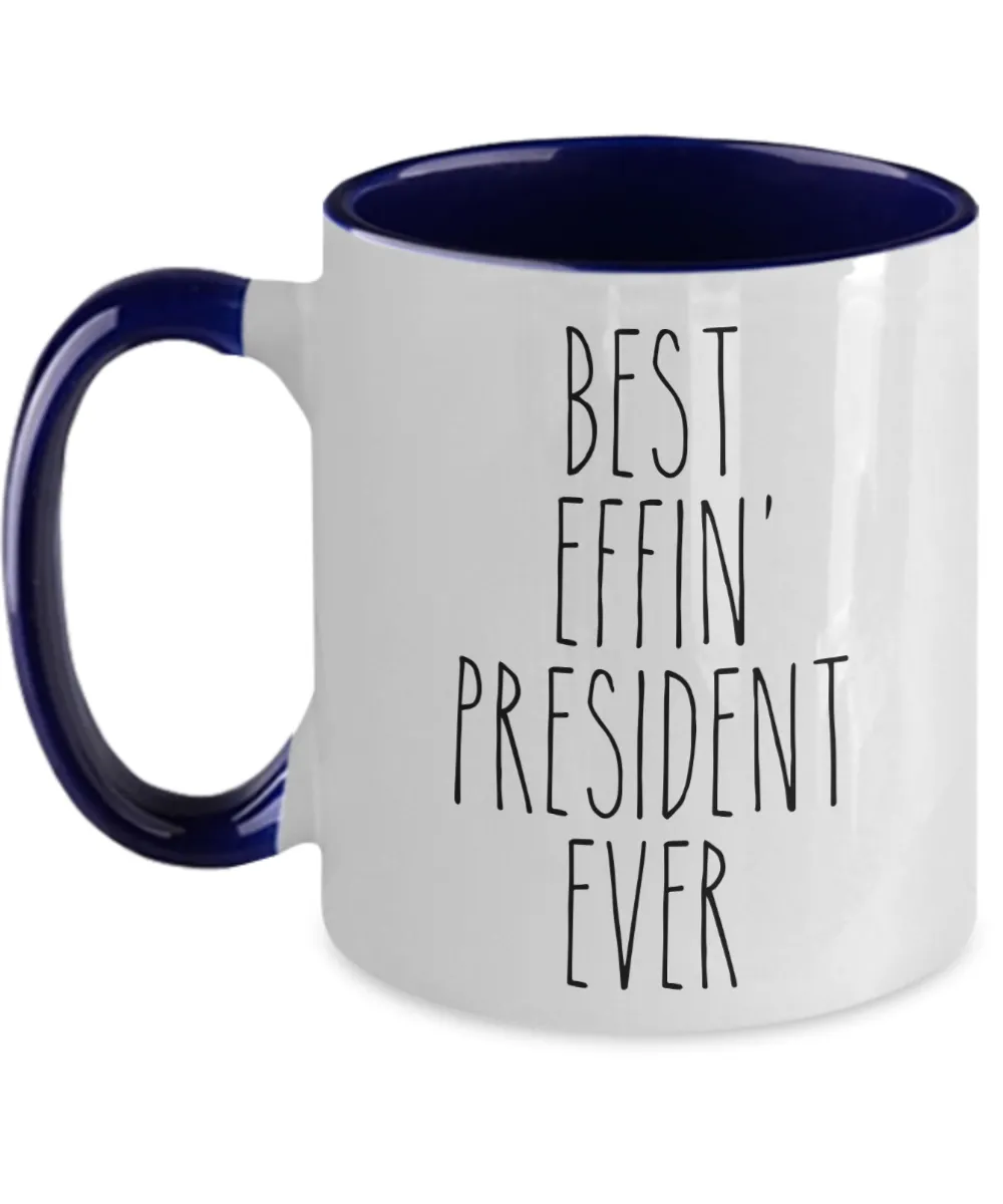 Gift For President Best Effin' President Ever Mug Two-Tone Coffee Cup Funny Coworker Gifts